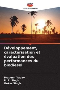 bokomslag Développement, caractérisation et évaluation des performances du biodiesel