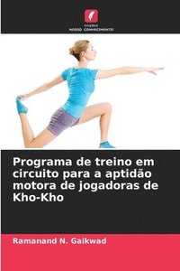 bokomslag Programa de treino em circuito para a aptidão motora de jogadoras de Kho-Kho
