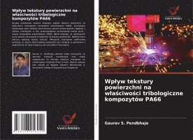 bokomslag Wplyw tekstury powierzchni na wla?ciwo?ci tribologiczne kompozytów PA66