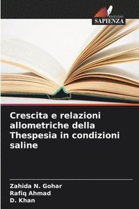 bokomslag Crescita e relazioni allometriche della Thespesia in condizioni saline