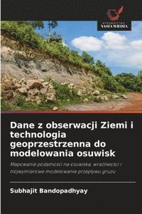 bokomslag Dane z obserwacji Ziemi i technologia geoprzestrzenna do modelowania osuwisk
