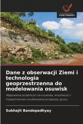 bokomslag Dane z obserwacji Ziemi i technologia geoprzestrzenna do modelowania osuwisk