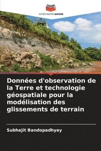 bokomslag Données d'observation de la Terre et technologie géospatiale pour la modélisation des glissements de terrain
