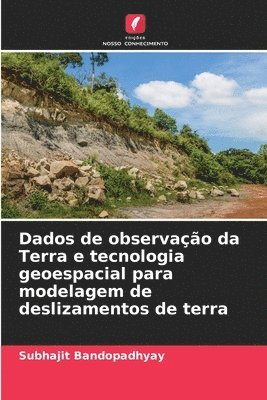 bokomslag Dados de observação da Terra e tecnologia geoespacial para modelagem de deslizamentos de terra