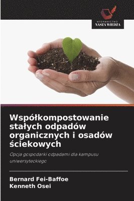 bokomslag Wspó¿kompostowanie sta¿ych odpadów organicznych i osadów ¿ciekowych