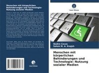 bokomslag Menschen mit körperlichen Behinderungen und Technologie: Nutzung sozialer Medien