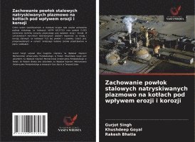 bokomslag Zachowanie powlok stalowych natryskiwanych plazmowo na kotlach pod wplywem erozji i korozji