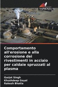 bokomslag Comportamento all'erosione e alla corrosione dei rivestimenti in acciaio per caldaie spruzzati al plasma