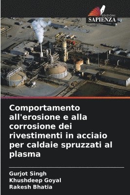 bokomslag Comportamento all'erosione e alla corrosione dei rivestimenti in acciaio per caldaie spruzzati al plasma