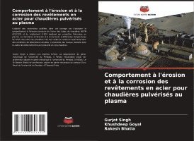 bokomslag Comportement à l'érosion et à la corrosion des revêtements en acier pour chaudières pulvérisés au plasma