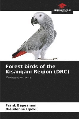 bokomslag Forest birds of the Kisangani Region (DRC)