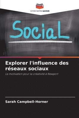 bokomslag Explorer l'influence des réseaux sociaux