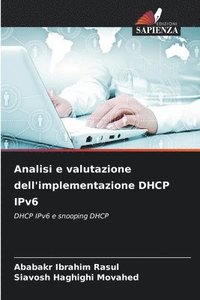bokomslag Analisi e valutazione dell'implementazione DHCP IPv6