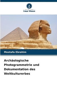 bokomslag Archäologische Photogrammetrie und Dokumentation des Weltkulturerbes