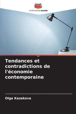 Olga Kazakova - Tendances et contradictions de l'économie contemporaine, Häftad