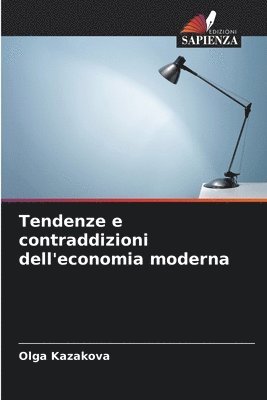 Olga Kazakova - Tendenze e contraddizioni dell'economia moderna, Häftad