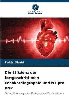 bokomslag Die Effizienz der fortgeschrittenen Echokardiographie und NT-pro BNP