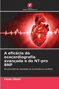 bokomslag A eficácia da ecocardiografia avançada e do NT-pro BNP