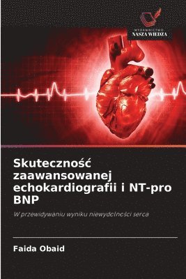 bokomslag Skuteczno¿¿ zaawansowanej echokardiografii i NT-pro BNP