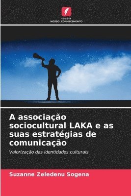 A associação sociocultural LAKA e as suas estratégias de comunicação