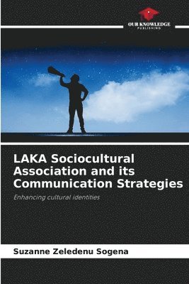 bokomslag LAKA Sociocultural Association and its Communication Strategies