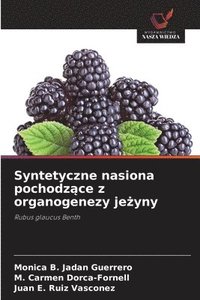 bokomslag Syntetyczne nasiona pochodz¿ce z organogenezy je¿yny