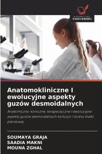 bokomslag Anatomokliniczne I ewolucyjne aspekty guzów desmoidalnych