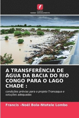 A Transferência de Água Da Bacia Do Rio Congo Para O Lago Chade