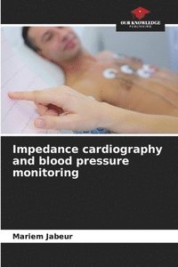 bokomslag Impedance cardiography and blood pressure monitoring