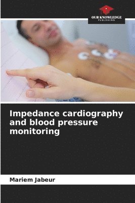 bokomslag Impedance cardiography and blood pressure monitoring