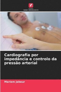 bokomslag Cardiografia por impedância e controlo da pressão arterial