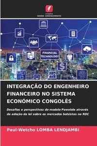 bokomslag INTEGRAÇÃO DO ENGENHEIRO FINANCEIRO NO SISTEMA ECONÓMICO CONGOLÊS
