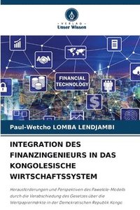 bokomslag INTEGRATION DES FINANZINGENIEURS IN DAS KONGOLESISCHE WIRTSCHAFTSSYSTEM