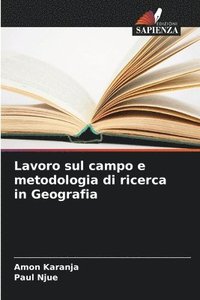 bokomslag Lavoro sul campo e metodologia di ricerca in Geografia