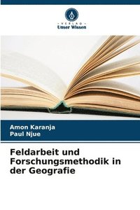 bokomslag Feldarbeit und Forschungsmethodik in der Geografie