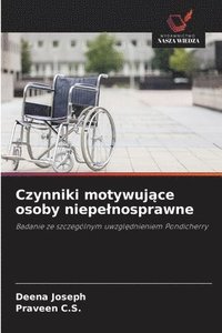 bokomslag Czynniki motywuj?ce osoby niepelnosprawne