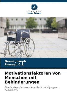 Deena Joseph, Praveen C S, Praveen C. S., Praveen C.S. - Motivationsfaktoren von Menschen mit Behinderungen, Häftad