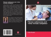 bokomslag Fibrose submucosa oral Uma revisão completa