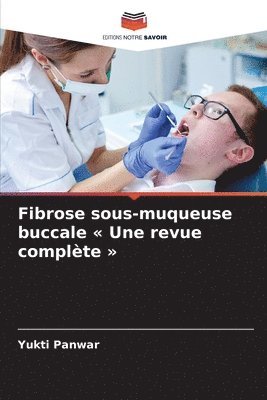 bokomslag Fibrose sous-muqueuse buccale Une revue complète