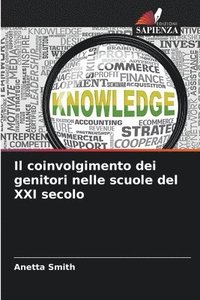 bokomslag Il coinvolgimento dei genitori nelle scuole del XXI secolo