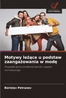 bokomslag Motywy le??ce u podstaw zaanga?owania w mod?