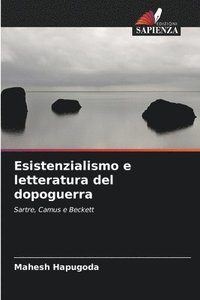 bokomslag Esistenzialismo e letteratura del dopoguerra