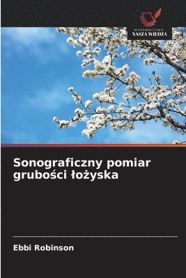 bokomslag Sonograficzny pomiar grubo?ci lo?yska