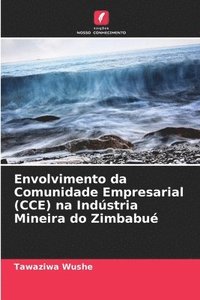 bokomslag Envolvimento da Comunidade Empresarial (CCE) na Indústria Mineira do Zimbabué