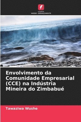 bokomslag Envolvimento da Comunidade Empresarial (CCE) na Indústria Mineira do Zimbabué