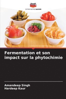 bokomslag Fermentation et son impact sur la phytochimie