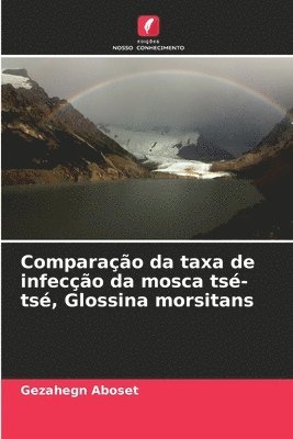 bokomslag Comparação da taxa de infecção da mosca tsé-tsé, Glossina morsitans
