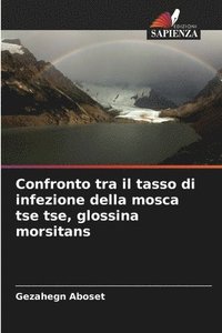 bokomslag Confronto tra il tasso di infezione della mosca tse tse, glossina morsitans