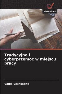 bokomslag Tradycyjne i cyberprzemoc w miejscu pracy