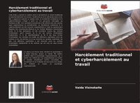 bokomslag Harcèlement traditionnel et cyberharcèlement au travail